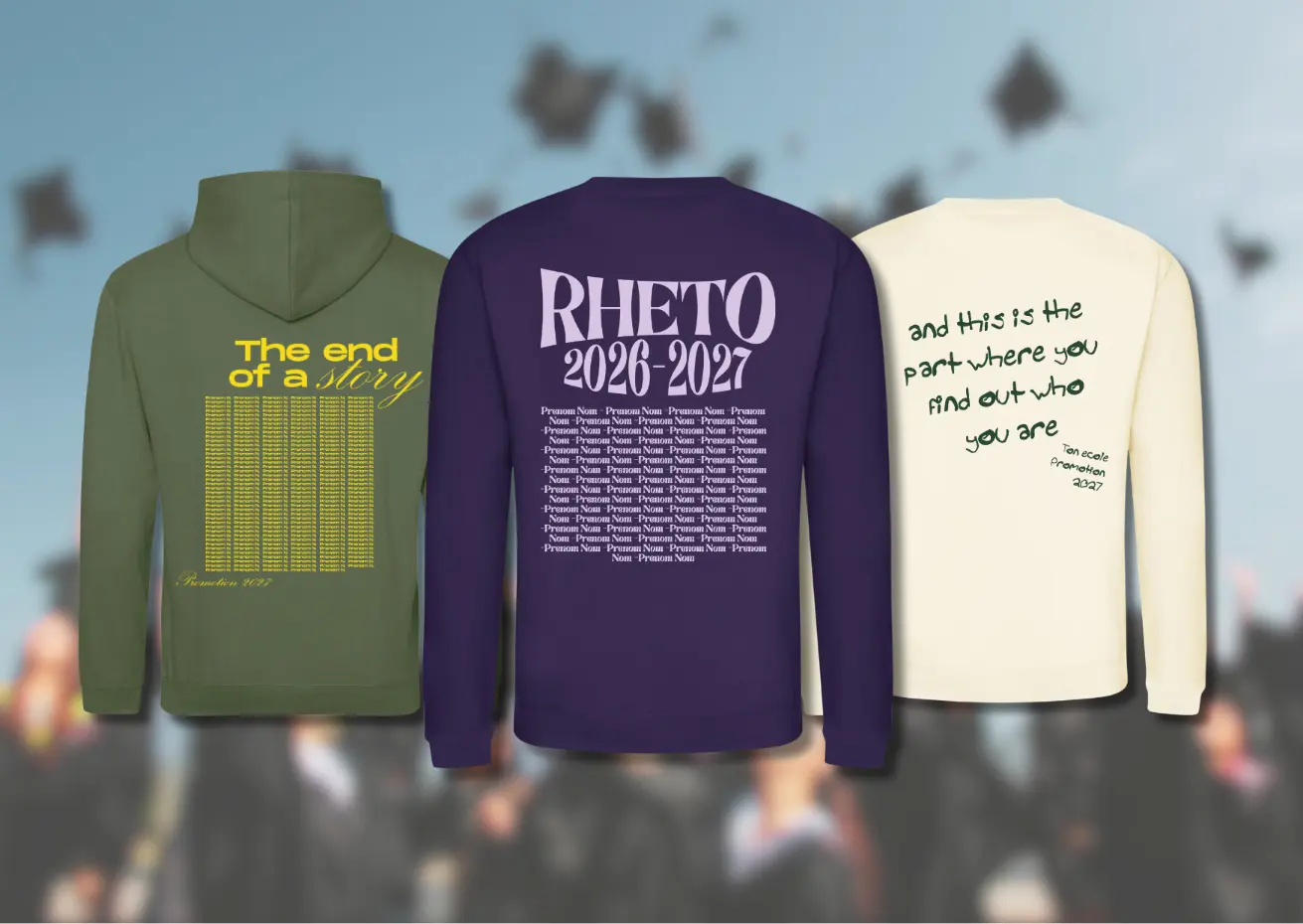 Trois modèles de pulls et hoodies rhéto personnalisés avec slogans de promo (« The end of a story », « RHETO 2026-2027 ») et liste des prénoms d'élèves au dos.